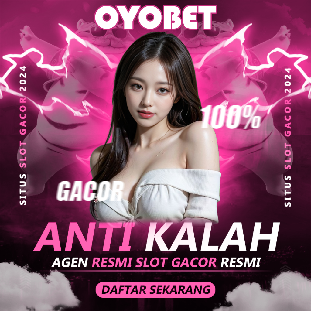 OYOBET: Link Situs Slot Gacor Anti Kalah Resmi Indonesia